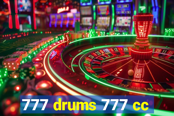 777 drums 777 cc